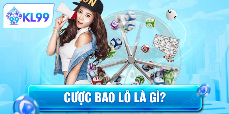 Cược bao lô là gì?