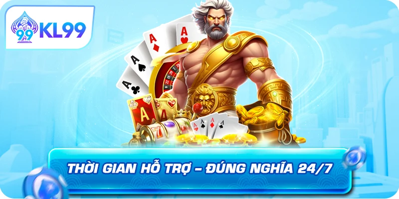 Thời gian hỗ trợ 24/7