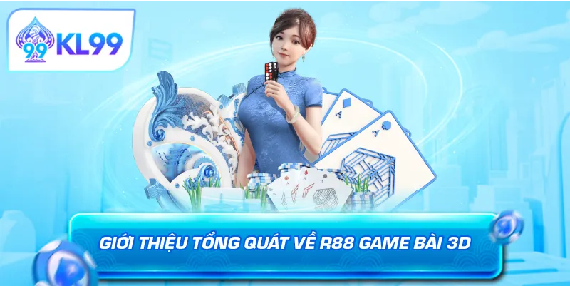 Giới thiệu tổng quát về R88 game bài 3D