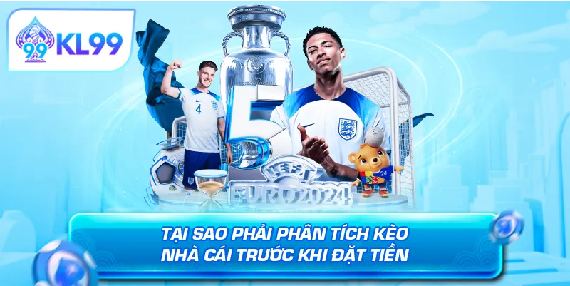 Tại sao phải Phân tích kèo nhà cái trước khi đặt tiền